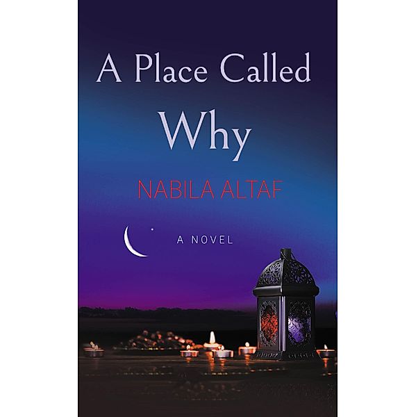 A Place Called Why, Nabila Altaf