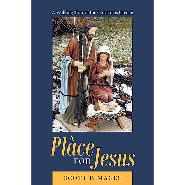 A Place for Jesus, Scott P. Mages