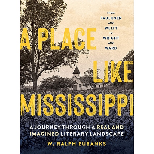 A Place Like Mississippi, W. Ralph Eubanks