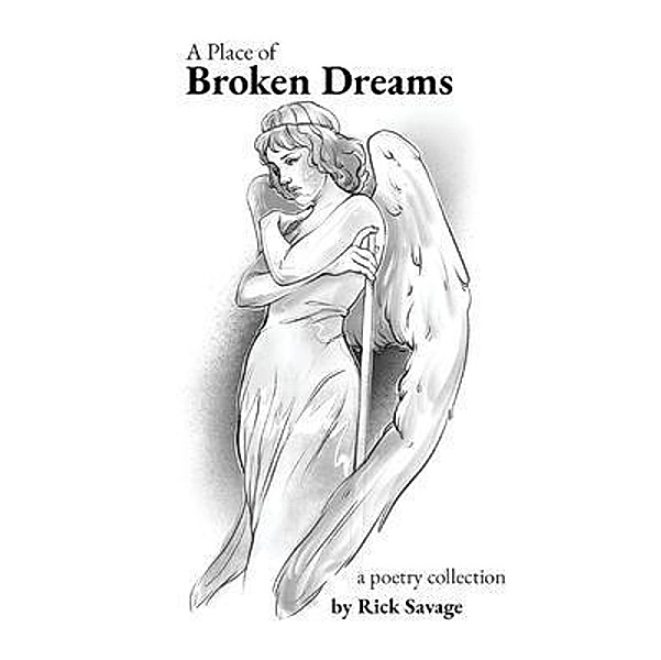 A Place of Broken Dreams / E&R, Rick Savage