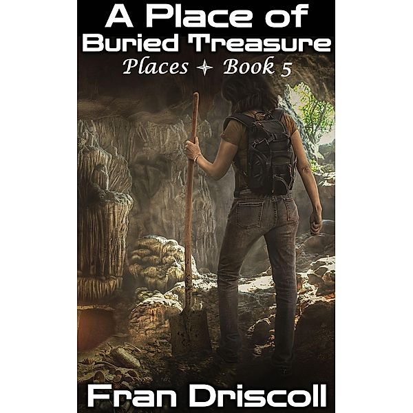 A Place of Buried Treasure (Places, #5) / Places, Fran Driscoll