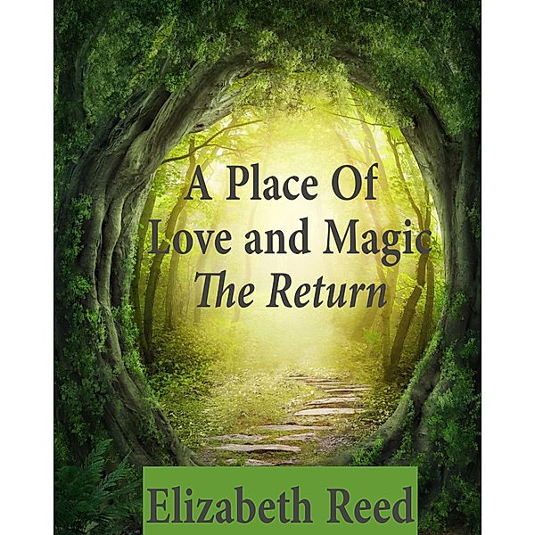A Place Of Love And Magic: The Return, Elizabeth Reed
