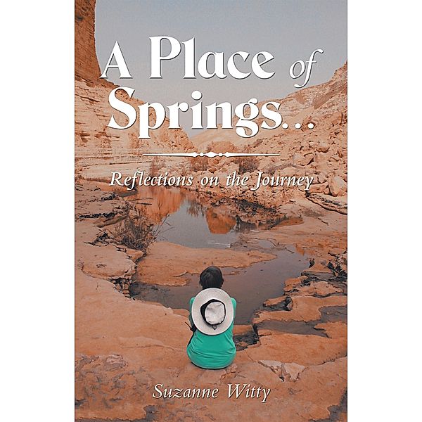 A Place of Springs . . ., Suzanne Witty
