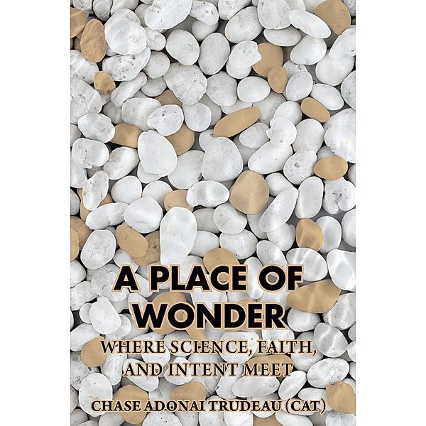 A Place of Wonder, Chase Adonai Trudeau (Cat)