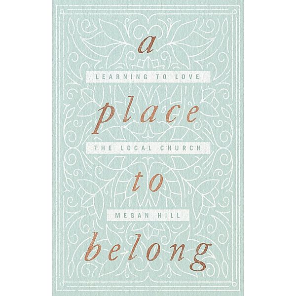 A Place to Belong, Megan Hill