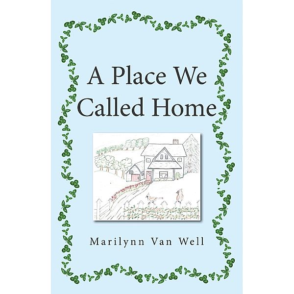 A Place We Called Home, Marilynn Van Well