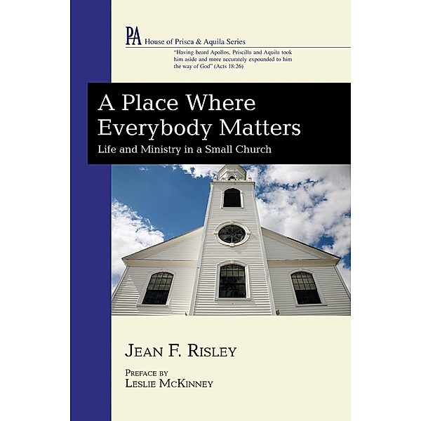 A Place Where Everybody Matters / House of Prisca and Aquila Series, Jean Risley