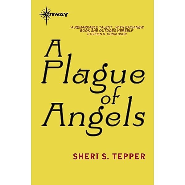 A Plague of Angels, Sheri S. Tepper