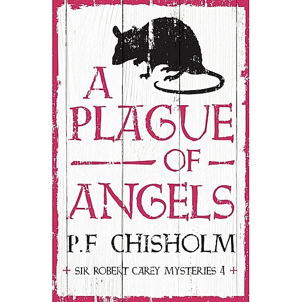 A Plague of Angels, P. F. Chisholm