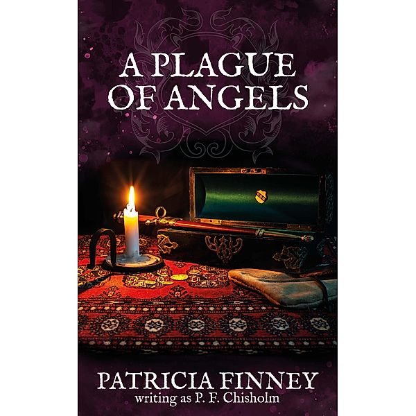 A Plague of Angels (Sir Robert Carey Mysteries, #4) / Sir Robert Carey Mysteries, Patricia Finney