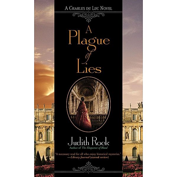 A Plague of Lies / A Charles du Luc Novel Bd.3, Judith Rock