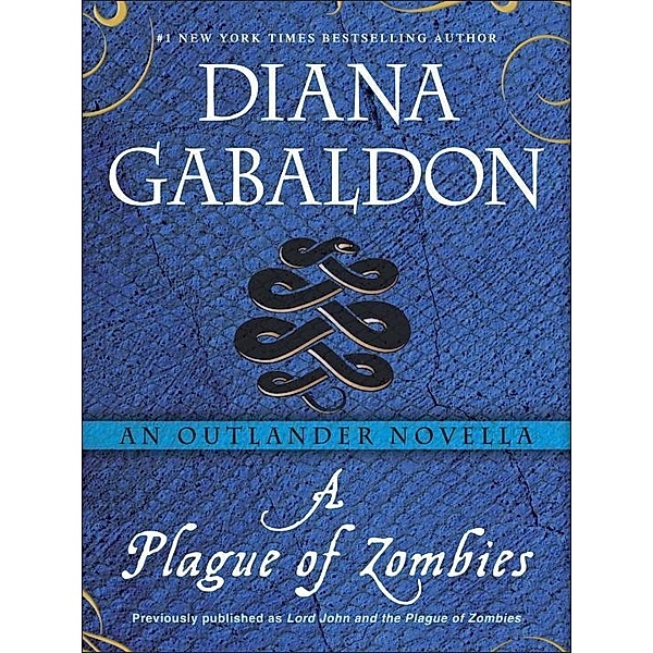 A Plague of Zombies: An Outlander Novella / Lord John Grey, Diana Gabaldon