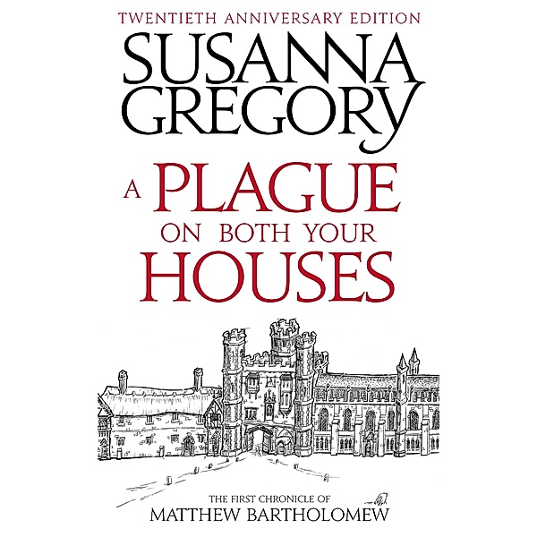 A Plague On Both Your Houses / Chronicles of Matthew Bartholomew Bd.1, Susanna Gregory