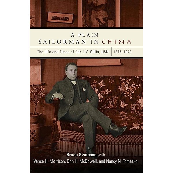 A Plain Sailorman in China, Bruce Swanson, Don H McDowell, Nancy N Tomasko, Vance H Morrison