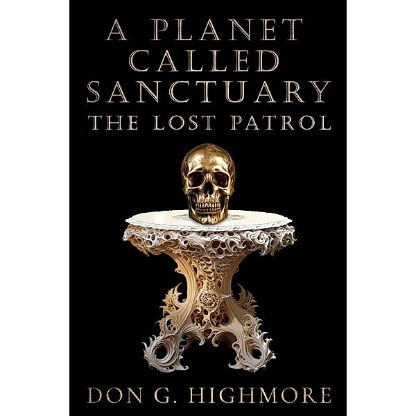 A Planet Called Sanctuary: The Lost Patrol / A Planet Called Sanctuary, Don G Highmore