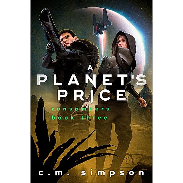 A Planet's Price (Ransomeers, #3) / Ransomeers, C. M. Simpson
