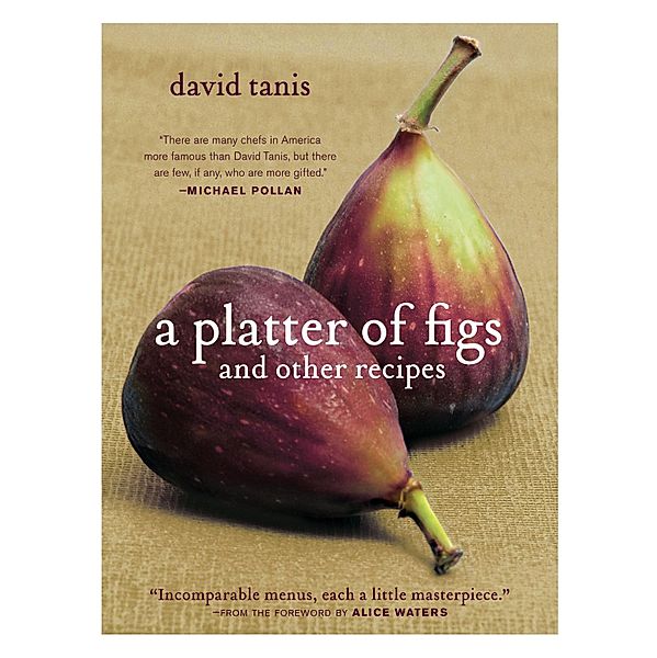 A Platter of Figs and Other Recipes, David Tanis