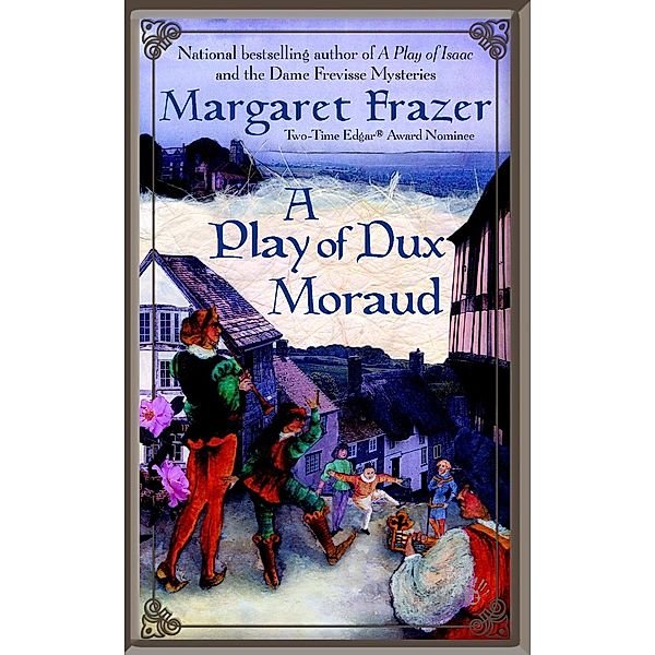 A Play of Dux Moraud / A Joliffe Mystery Bd.2, Margaret Frazer