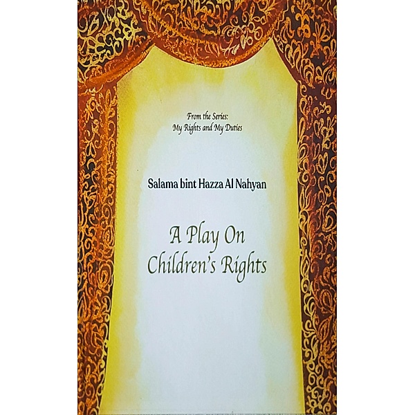 A Play on Children's Rights / My Rights and My Duties, Salama Bint Hazza