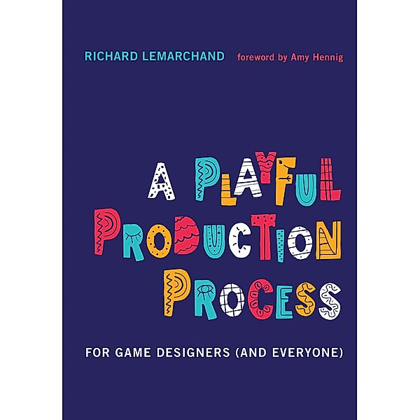 A Playful Production Process, Richard Lemarchand