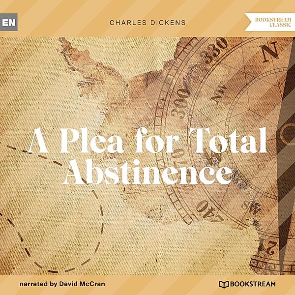 A Plea for Total Abstinence, Charles Dickens