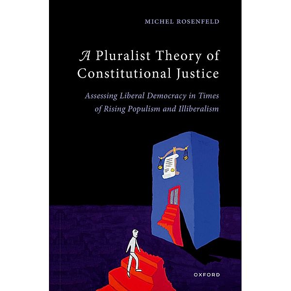 A Pluralist Theory of Constitutional Justice, Michel Rosenfeld