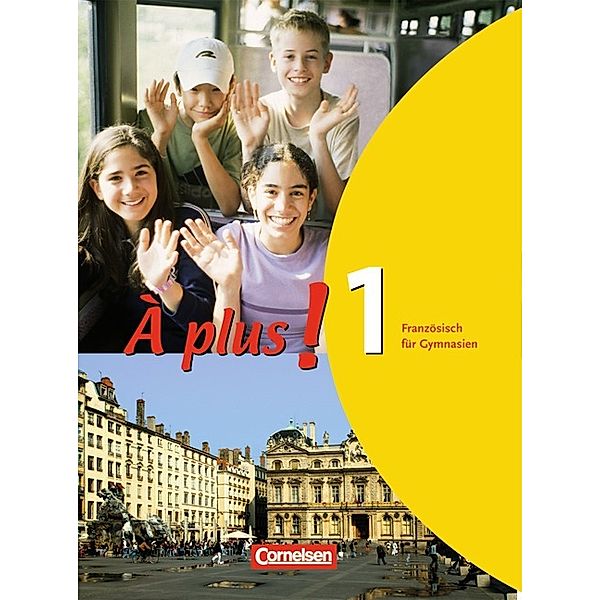 À plus!: 1 À plus ! - Französisch als 1. und 2. Fremdsprache - Ausgabe 2004 - Band 1, Hans Bächle