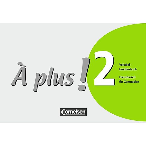 À plus!: 2 À plus ! - Französisch als 1. und 2. Fremdsprache - Ausgabe 2004 - Band 2