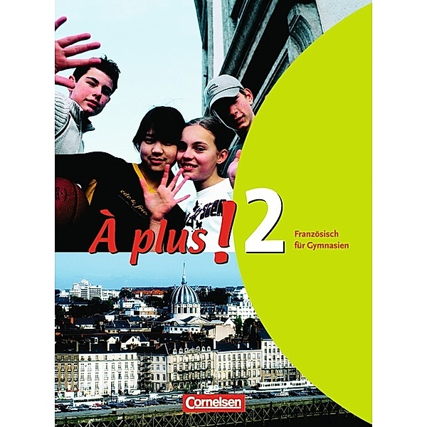 À plus!: 2 À plus ! - Französisch als 1. und 2. Fremdsprache - Ausgabe 2004 - Band 2, Hans Bächle