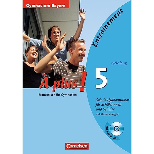 À plus ! / À plus ! - Französisch als 1. und 2. Fremdsprache - Ausgabe 2004 - Band 5 (cycle long), Catherine Mann-Grabowski