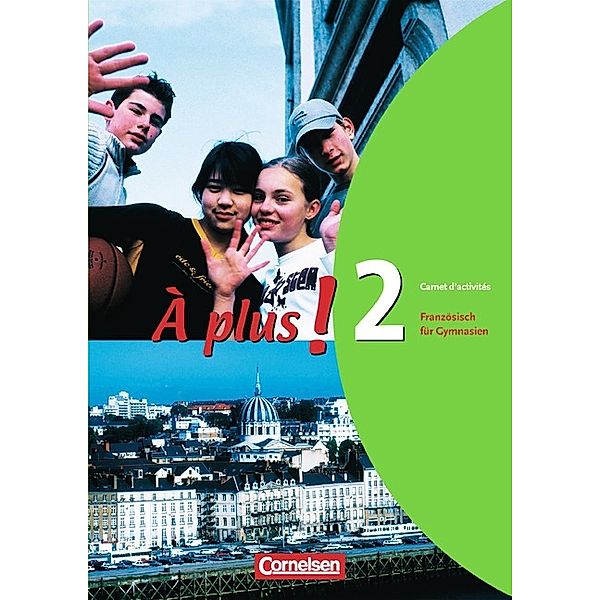 À plus ! / À plus ! - Französisch als 1. und 2. Fremdsprache - Ausgabe 2004 - Band 2, Michèle Héloury