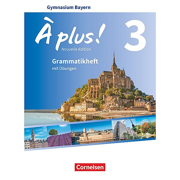 À plus ! / À plus ! - Französisch als 1. und 2. Fremdsprache - Bayern - Ausgabe 2017 - Band 3