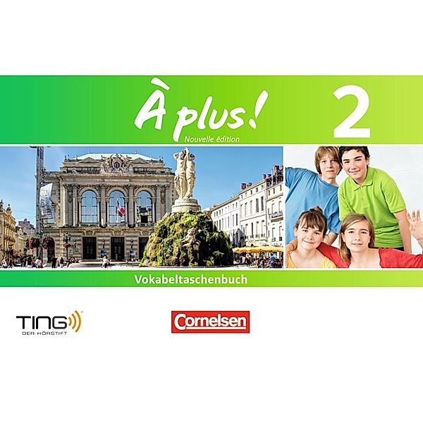 À plus ! - Französisch als 1. und 2. Fremdsprache - Ausgabe 2012 - Band 2, Martina Sobel