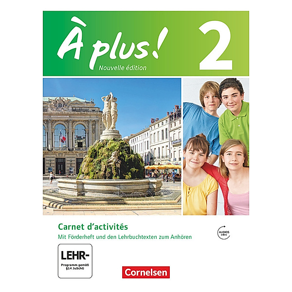 À plus ! - Französisch als 1. und 2. Fremdsprache - Ausgabe 2012 - Band 2, Catherine Mann-Grabowski, Catherine Jorißen