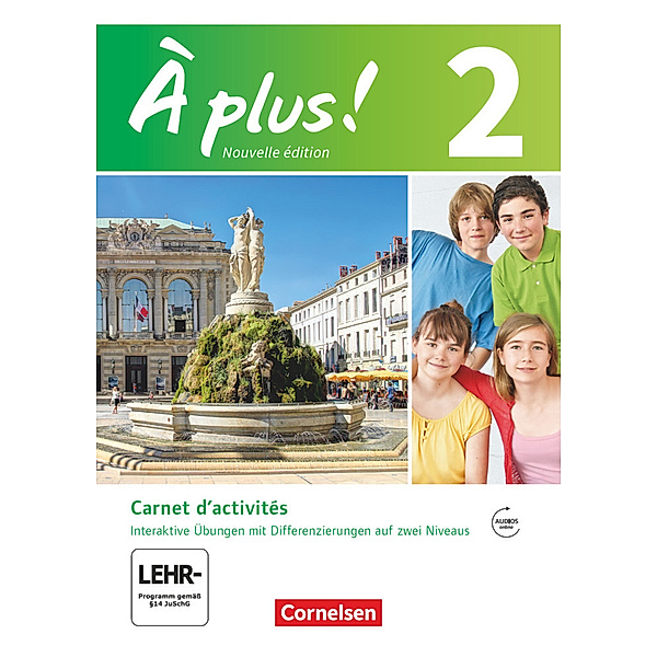 À plus ! - Französisch als 1. und 2. Fremdsprache - Ausgabe 2012 - Band 2, Catherine Mann-Grabowski, Mirjam Friebe