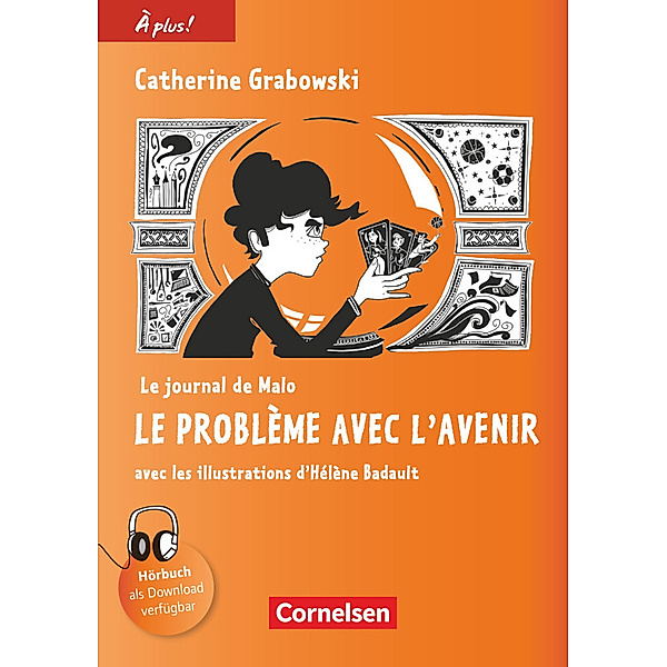 À plus ! - Französisch als 1. und 2. Fremdsprache - Ausgabe 2012 - Band 4, Catherine Grabowski, Catherine Mann-Grabowski