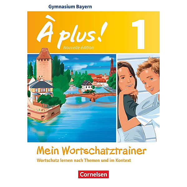 À plus ! - Französisch als 1. und 2. Fremdsprache - Bayern - Ausgabe 2017 - Band 1, Walpurga Herzog