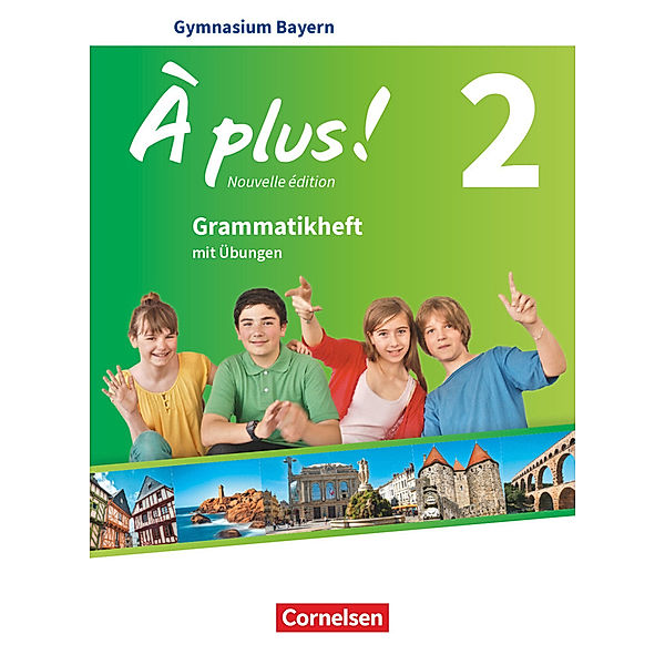 À plus ! - Französisch als 1. und 2. Fremdsprache - Bayern - Ausgabe 2017 - Band 2, Gertraud Gregor