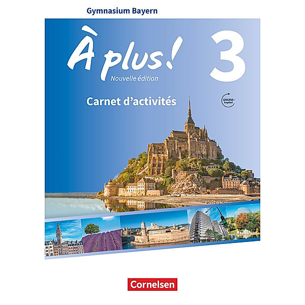 À plus ! - Französisch als 1. und 2. Fremdsprache - Bayern - Ausgabe 2017 - Band 3, Catherine Mann-Grabowski, Catherine Jorissen