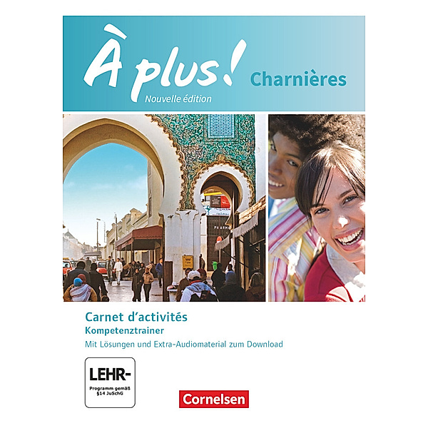 À plus ! - Französisch als 2. und 3. Fremdsprache - Ausgabe 2018 - Charnières, Catherine Mann-Grabowski, Catherine Jorißen