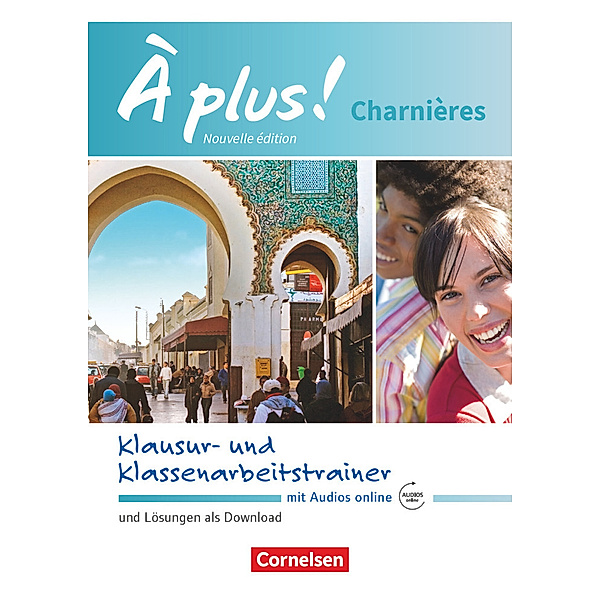 À plus ! - Französisch als 2. und 3. Fremdsprache - Ausgabe 2018 - Charnières, Erik Wagner, Fidisoa Freytag, Hanno Werry