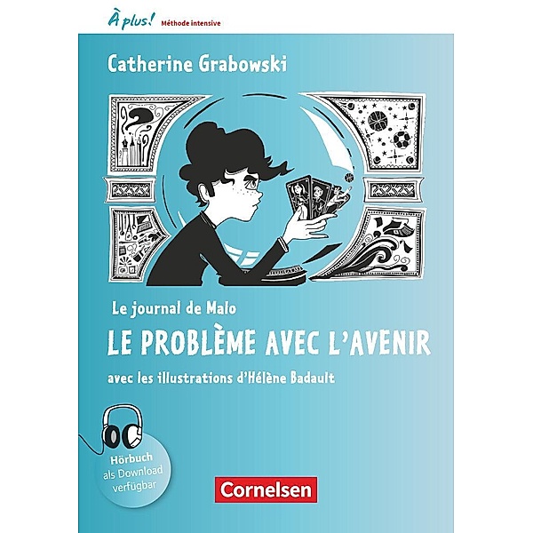 À plus ! - Französisch als 3. Fremdsprache - Ausgabe 2018 - Band 2, Catherine Grabowski