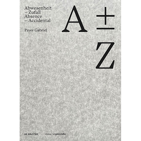 A plus minus Z / Edition Angewandte, Payer Gabriel