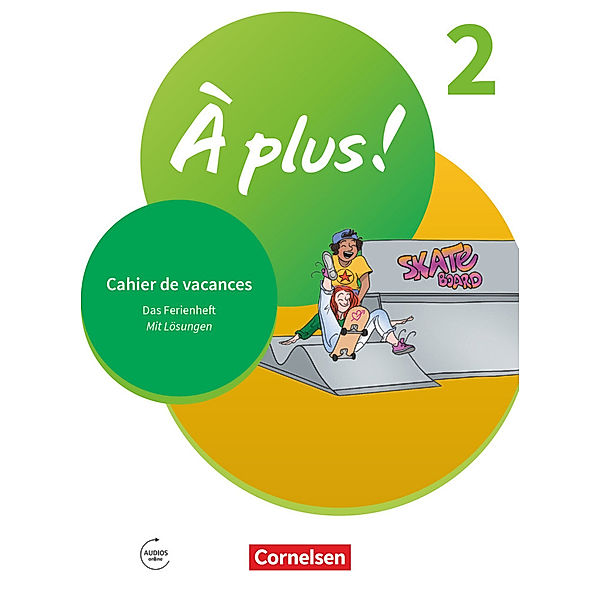 À plus ! Neubearbeitung - Französisch als 1. und 2. Fremdsprache - Ausgabe 2020 - Band 2.Bd.2, Catherine Jorißen