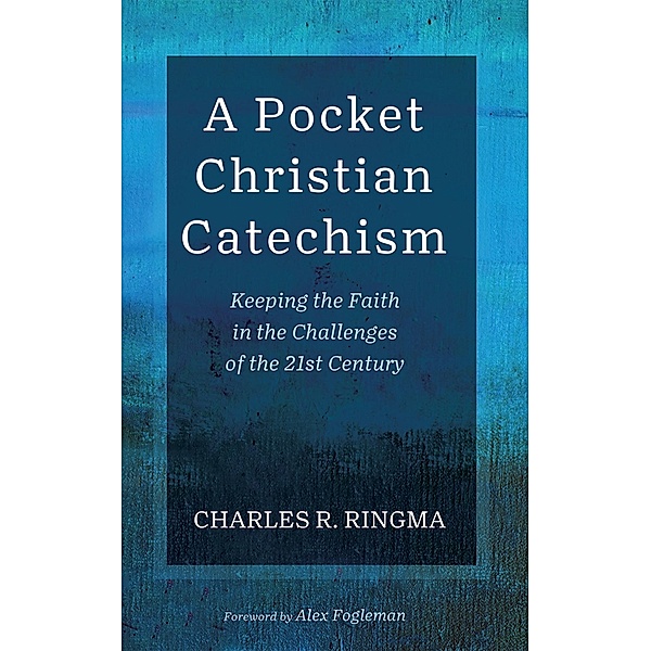 A Pocket Christian Catechism, Charles R. Ringma