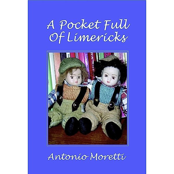 A Pocket Full of Limericks, Antonio Moretti