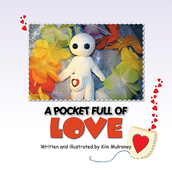 A Pocket Full of Love, by Kim Mulroney