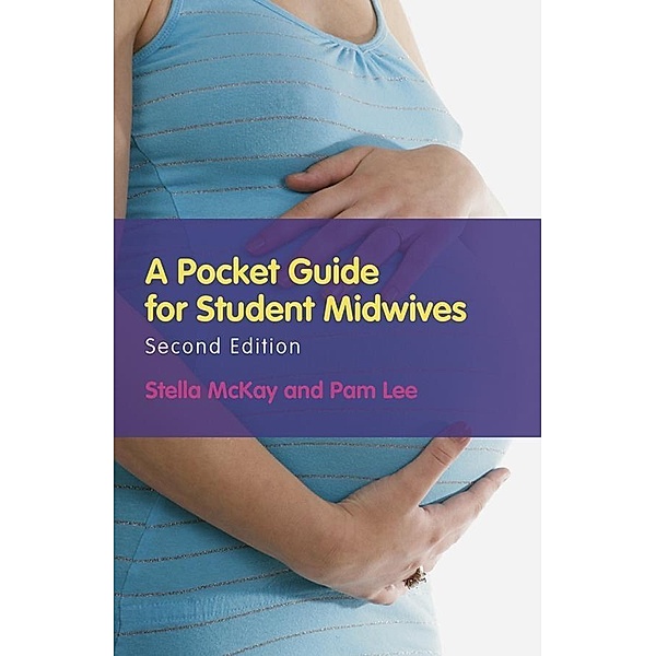 A Pocket Guide for Student Midwives, Stella Mckay-Moffat, Pamela Lee