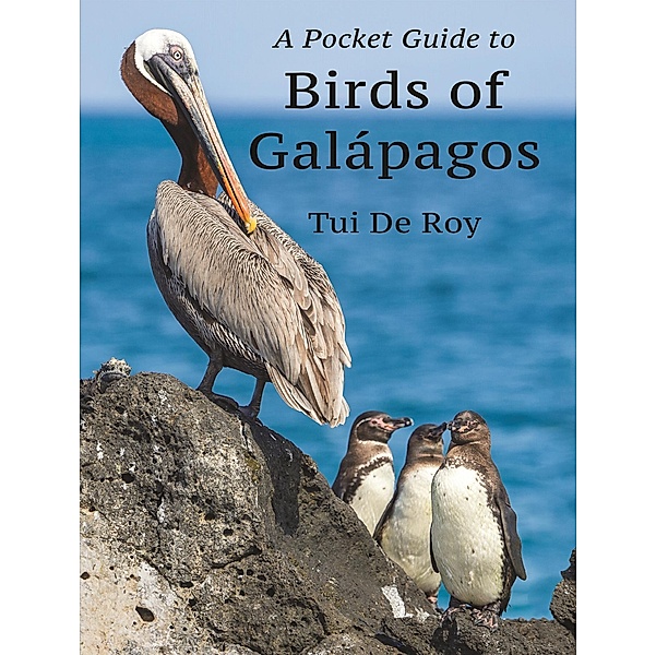 A Pocket Guide to Birds of Galápagos, Tui De Roy
