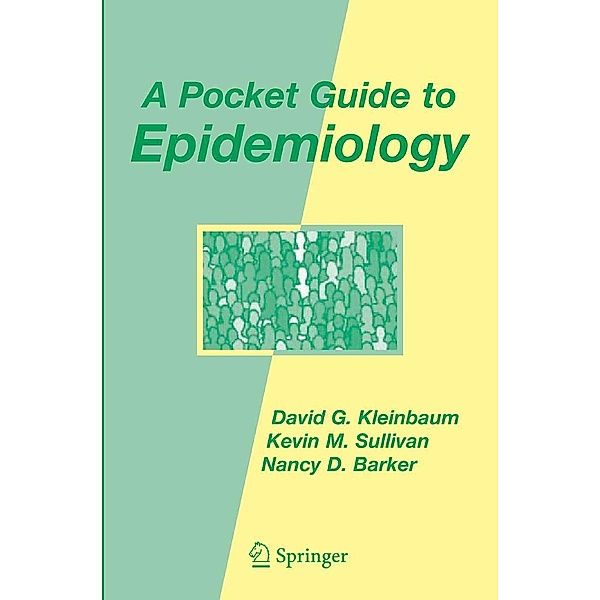 A Pocket Guide to Epidemiology, David G. Kleinbaum, Kevin M. Sullivan, Nancy D. Barker